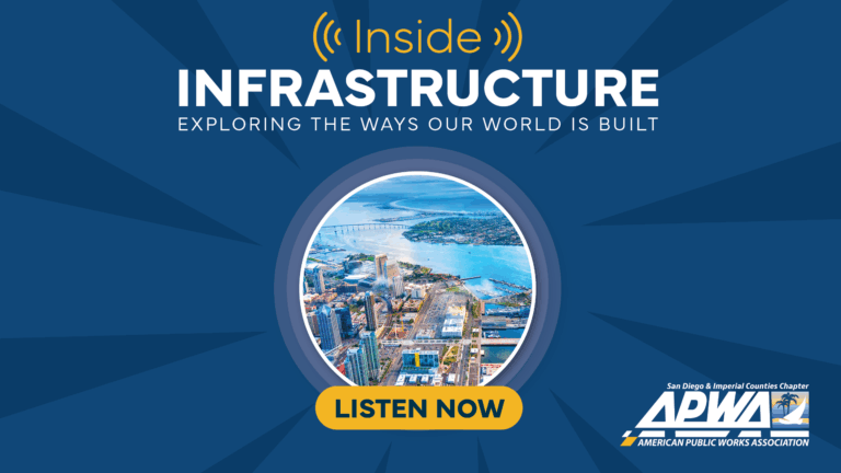 Inside Infrastructure Podcast – APWA San Diego/Imperial Chapter
